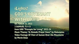 iLights 23-1022 ~ God's Covenant with David (2 Samuel 7)