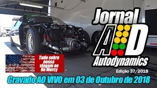 Jornal AD Gravado AO VIVO em 03/10/2018 - Especial No Mercy EUA / Arrancada Race Valley Tremembé