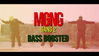 MGNG -GANG 2 (BASS BOOSTED)