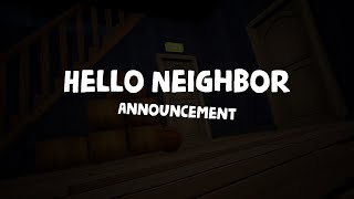 Hello Neighbor Announcement