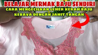 cara mengecilkan leher kerah baju kebaya yang kebesaran