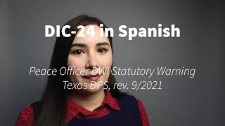 Texas Peace Officer DWI Statutory Warning DIC-24s (Spanish narration)