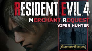 Resident Evil 4 Remake - Merchant Request Viper Hunter