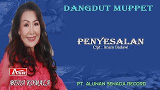 BEDA KOMALA - DANGDUT MUPPET - PENYESALAN ( Official Musik ) HD