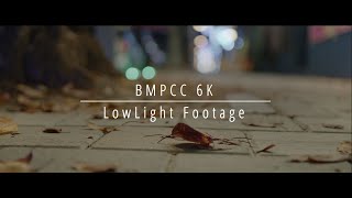 BMPCC 6K  ||  LowLight Footage (6K Raw Q0)