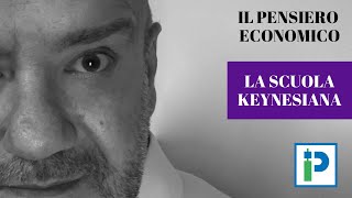 Il pensiero economico: la scuola keynesiana