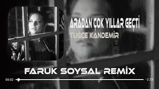 Sen Nasıl Bir İnsansın - Tuğçe Kandemir ( Faruk Soysal Remix ) Aradan Çok Yıllar Geçti