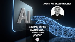 Inteligencia Artificial con PH.D Tomás de Camino Beck