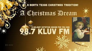 98.7 KLUV FM – A Christmas Dream – A North Texas Christmas Tradition! (Dallas – Fort Worth)