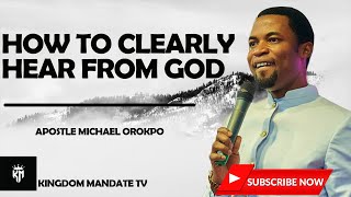 HOW TO CLEARLY HEAR GOD-APOSTLE MICHAEL OROKPO