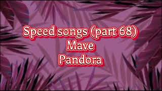 Mave - Pandora (tik tok speed version)