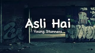 Young Stunners - Asli Hai (lyrics)