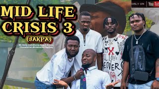 Mid life crisis (JAKPA) Episode 3 /Mc lively/Josh2funny/Segun Arinze/Oluwadollarz/Bro bouche/