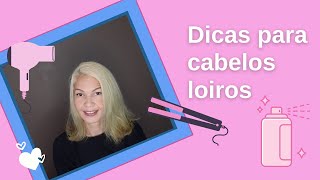 Dicas para Cabelos Loiros