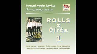 Rolls z Čirča - Bodaj šja kohut - Бодай шя когут