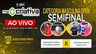 SEMIFINAL CAT.  MASCULINA OPEN - FERNANDO MAFRA/GUILHERME MAFRA X ALEXANDRE RAMOS/KAUAN SILVA