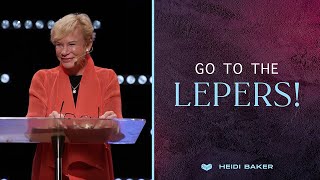 Go To The Lepers! | Heidi Baker | Cornerstone Community Church | CSCC Sermon