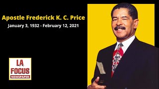 L.A. Focus says goodbye to APOSTLE FREDERICK K. C. PRICE