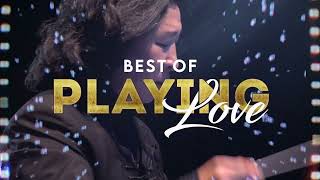 BEST OF PLAYING LOVE 2022