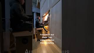 Ausschnitt Major Tom - Völlig losgelöst - Peter Schilling - Church Organ Alexander Uhl