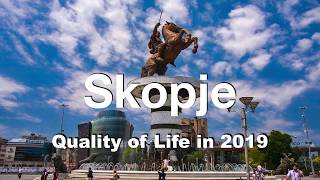 Quality of Life in Skopje, Macedonia , rank 198th in the world in 2019