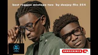 BEST REGGAE MIXTAPE TWO BY DEEJAY FLIX 254 (0728596370)