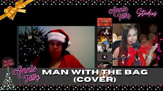 Man With The Bag (cover) - AnnieTalksShow presents Friends and Family Talent Show Dec 11, 2021