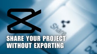 How to Share Your Project without Exporting on Capcut App