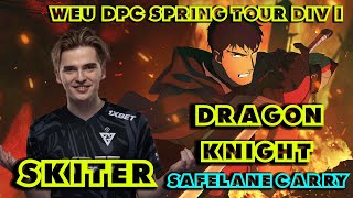 SKITER | Dragon Knight Safelane Carry | TUNDRA vs Gaimin Gladiators Game 3 | WEU Spring Tour Div I