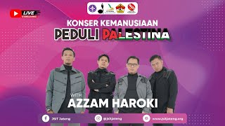 LIVE: KONSER KEMANUSIAAN PEDULI PALESTINA KEMWIL IX BERSAMA AZZAM HAROKI 2024