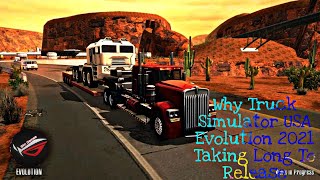 Why Truck Simulator USA Evolution 2021 Taking Long Time To Release?||Sim Games™