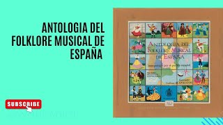 ANTOLOGIA DEL FOLKLORE MUSICAL DE ESPAÑA 2️⃣