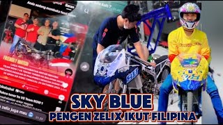 WIDICH 🔥 BOS ZELIX SKY BLUE TERTARIK PENGEN IKUT FILIPINA