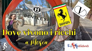 DOVE VIVONO I RICCHI? Toccata e fuga a Rublevka e al Barvikha Luxury Village