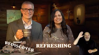 Rediscover || Refreshing (Part 9) || Pastors Robert T & Anayansi Schlipp