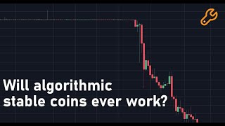 Will algorithmic stable coins ever work?