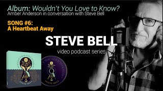 Steve Bell Album Vodcast | Song: A Heartbeat Away