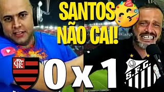 REAÇÃO DOS TORCEDORES DO SANTOS - FLAMENGO 0X1 SANTOS [SANTOS NÃO CAI!]