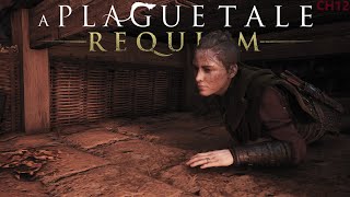 A Plague Tale: Requiem | CHAPTER 12 (THE LIFE WE DESERVE)