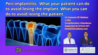 PERI IMPLANTITIS What your patient can do to avoid losing the implant &you avoid losing the patient