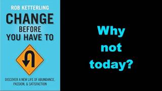 Check This Out: Change Before You Have To by Rob Ketterling