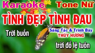 Karaoke Tình Đẹp Tình Đau Tone Nữ || ST Thùy Hương || Nhạc Sống Phương Hiếu Organ