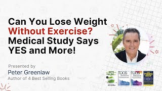 Can You Lose Weight Without Exercise? Medical Study Says YES and More | Peter Greenlaw |R2M Protocol