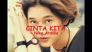 Nike Ardilla__Cinta Kita ( Lirik )