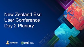 New Zealand Esri User Conference 2024 - Day 2 Plenary