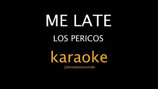 KARAOKE - Me late - Los Pericos