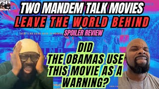 Leave The World Behind: Spoiler Review - Two ManDem Talk Movies