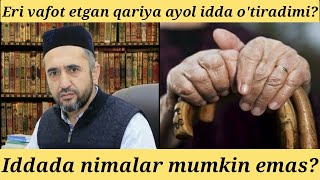 Ayol qariya bo'lsa ham idda o'tiradimi? | Muhammad Ayyub domla