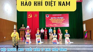 HÀO KHÍ VIỆT NAM - LIÊN HOAN VĂN NGHỆ | BIỂU DIỄN : CHI HỘI NGƯỜI CAO TUỔI XÓM 5 KHU HÒA ĐÌNH