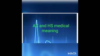 AC and HS medical meaning